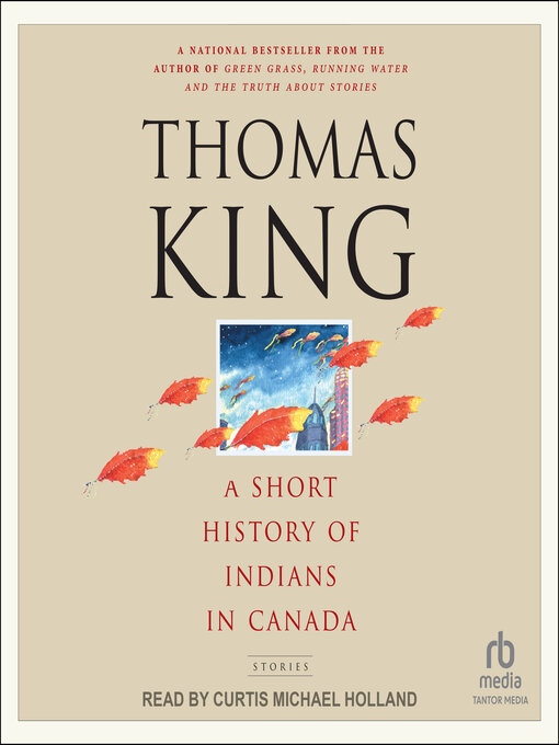 Title details for A Short History of Indians in Canada by Thomas King - Available